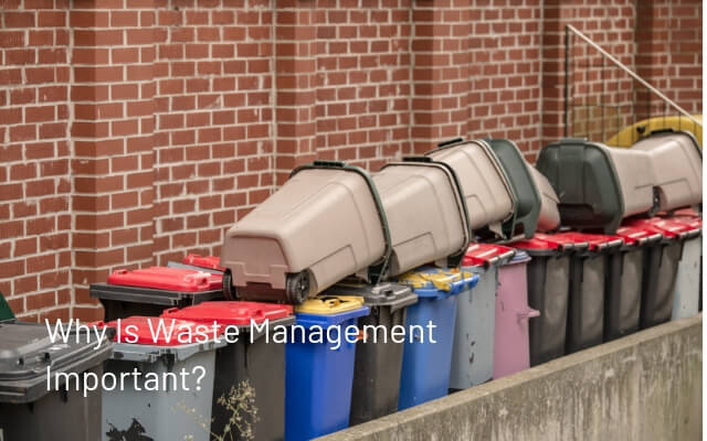 Why Is Waste Management Important